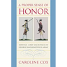 A Proper Sense of Honor: Service and Sacrifice in George Washington's Army