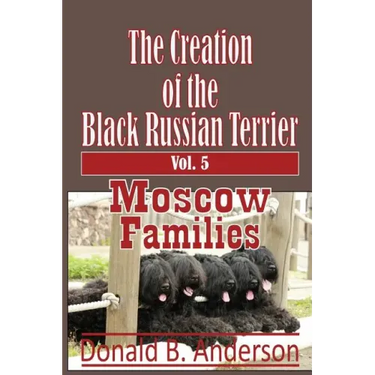 The Creation of the Black Russian Terrier: Moscow Families
