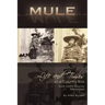 Mule: True Life Tall Tales About The Life And Times Of A Country Boy From Smith County, Tennessee