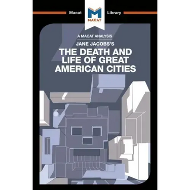 An Analysis of Jane Jacobs's The Death and Life of Great American Cities