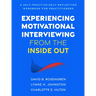 Experiencing Motivational Interviewing from the Inside Out: A Self-Practice/Self-Reflection Workbook for Practitioners