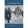 Let Me Be Free: The Nez Perce Tragedy