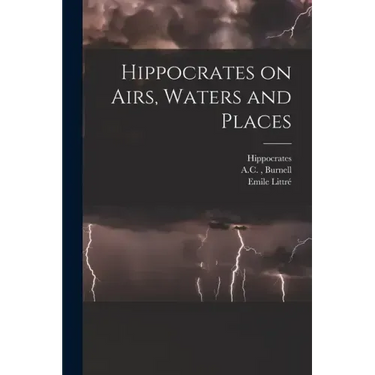 Hippocrates on Airs, Waters and Places