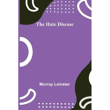 The Hate Disease