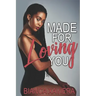 Made for Loving You
