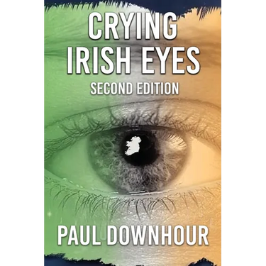 Crying Irish Eyes: Second Edition