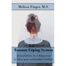 Trauma Coping System: Dissociation as a Response to Pain and Intolerable Conflict