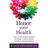 Honor Your Health: How to Use Holistic Healing to Create a Life of Clarity, Comfort, and Connection