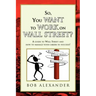 So, You Want to Work on Wall Street?