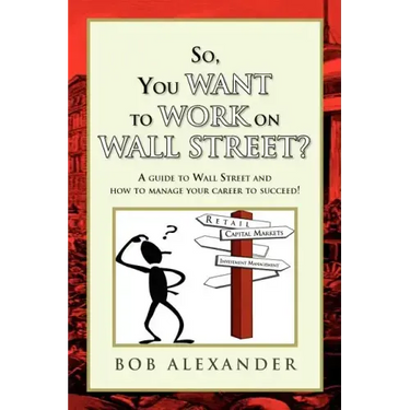 So, You Want to Work on Wall Street?