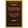 Thirty Second Degree and Officer's Guide: The Work with Complete Opening and Closing Ceremonies