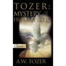 Tozer: Mystery Of The Holy Spirit