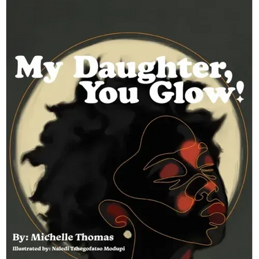 My Daughter, You Glow!