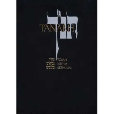Tanakh: A New Translation of the Holy Scriptures According to the Traditional Hebrew Text