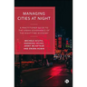 Managing Cities at Night: A Practitioner Guide to the Urban Governance of the Night-Time Economy