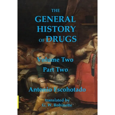 The General History of Drugs Volume Two Part Two