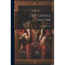 The Gentle Falcon