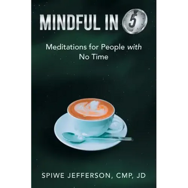 Mindful in 5: Meditations for People with No Time