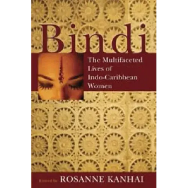 Bindi: The Multifaceted Lives of Indo-Caribbean Women