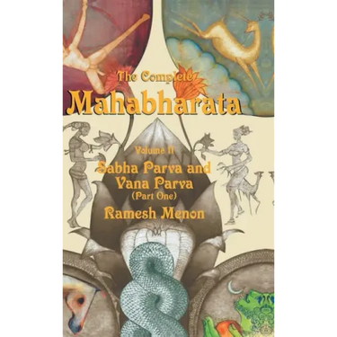 The Complete Mahabharata - Volume II: Sabha Parva and Vana Parva (Part One)