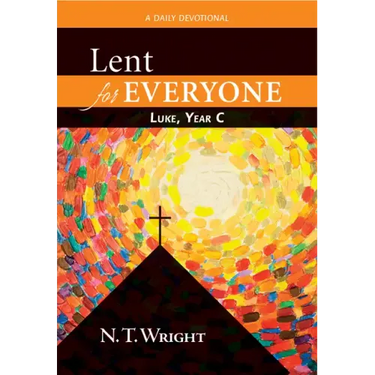Lent for Everyone: Luke, Year C: A Daily Devotional