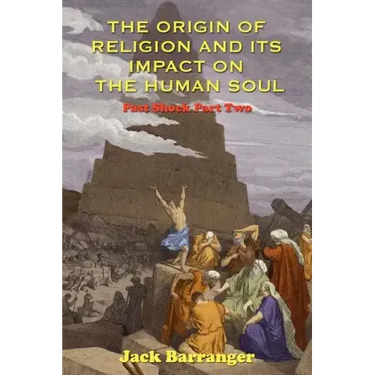 The Origin of Religion and Its Impact on the Human Soul