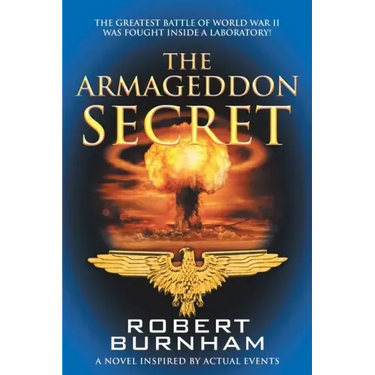 The Armageddon Secret: A Novel Inspired by Actual Events