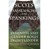 Scots, Sassenachs, and Spankings: Feminism and Gender Roles in Outlander