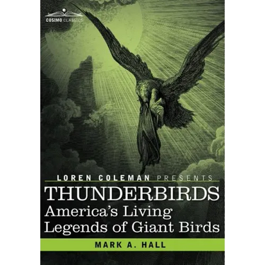 Thunderbirds: America's Living Legends of Giant Birds