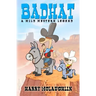 Badhat: A Wild Western Legend