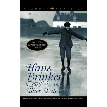 Hans Brinker, Or, the Silver Skates