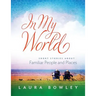 In My World: Short Stories About Familiar People and Places