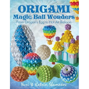 Origami Magic Ball Wonders: From Dragon's Egg to Hot Air Balloon