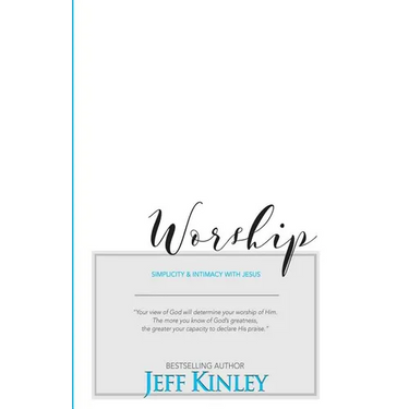 Worship: Simplicity and Intimacy With Jesus