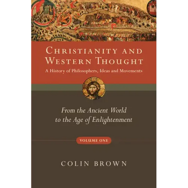 Christianity and Western Thought: From the Ancient World to the Age of Enlightenment