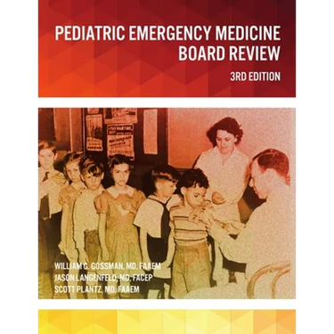 Pediatric Emergency Medicine Board Review