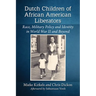 Dutch Children of African American Liberators: Race, Military Policy and Identity in World War II and Beyond