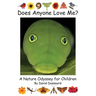 Does Anyone Love Me?: A Nature Odyssey for Children