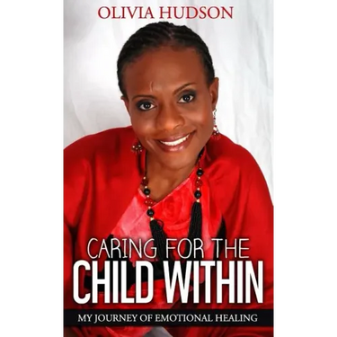 Caring for the Child Within: My journey of emotional healing