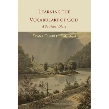 Learning the Vocabulary of God: A Spiritual Diary