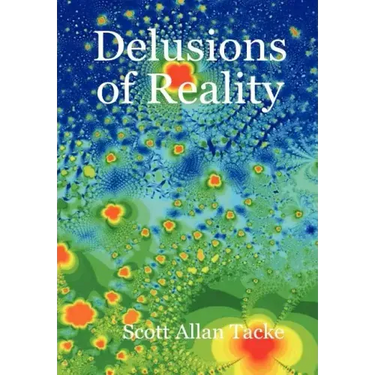 Delusions of Reality
