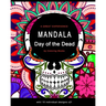 Mandala: Coloring Book For Adults, Fun, Easy and Exiting Day of the Dead Coloring Pages