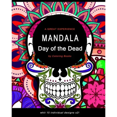 Mandala: Coloring Book For Adults, Fun, Easy and Exiting Day of the Dead Coloring Pages