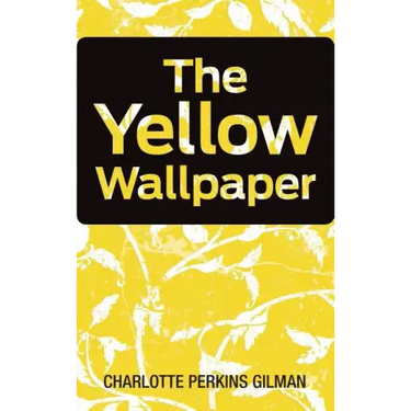 The Yellow Wallpaper