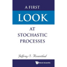 A First Look at Stochastic Processes