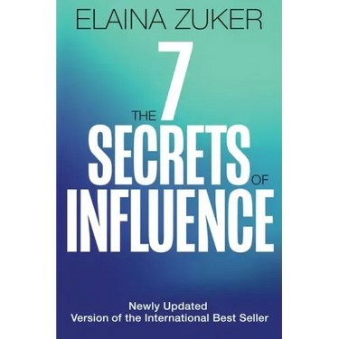 The Seven Secrets of Influence: Revised Edition