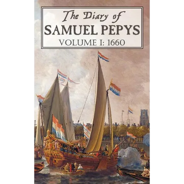 The Diary of Samuel Pepys: Volume I: 1660