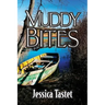 Muddy Bites