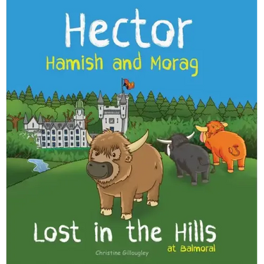 Hector Hamish and Morag - Lost in the Hills at Balmoral
