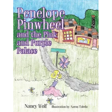 Penelope Pinwheel and the Pink and Purple Palace